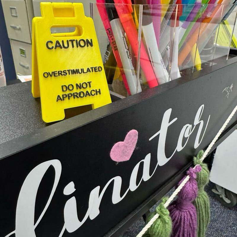 CZTICLE® Caution Overstimulated Sign for Desk
