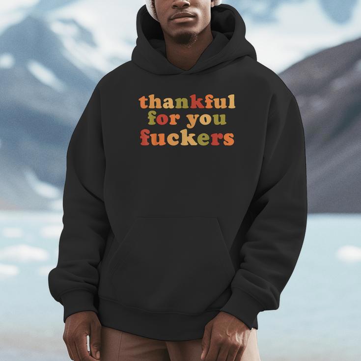 SFRCORD® Thankful For You Fuckers Hoodie