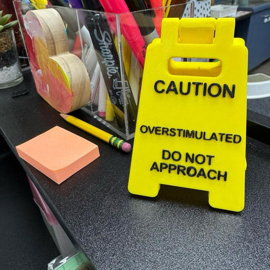 CZTICLE® Caution Overstimulated Sign for Desk