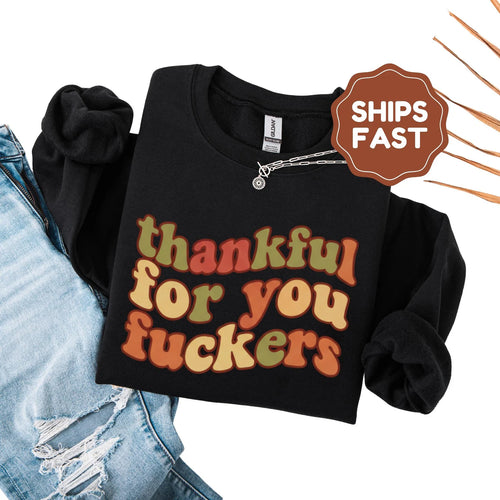 SFRCORD® Thankful For You Fuckers Hoodie