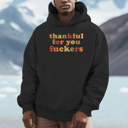 SFRCORD® Thankful For You Fuckers Hoodie